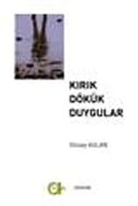 Kırık Dökük Duygular