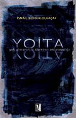 Y.O.İ.T.A. (Yok Olmanın İç Titreten Anlamsızlığı)