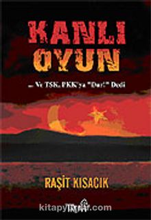 Kanlı Oyun / TSK, PKK'ya Dur! Dedi