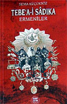 Tebe'a-i Sadıka / Ermeniler