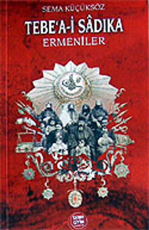 Tebe'a-i Sadıka / Ermeniler