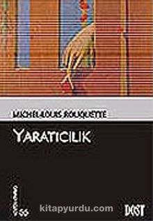 Yaratıcılık (Kültür Kitaplığı 56) - Michel-Louis Rouquette