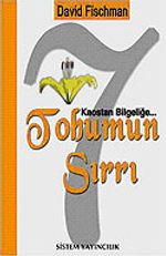 7 Tohumun Sırrı / Kaostan Bilgeliğe