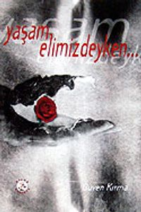Yaşam Elimizdeyken