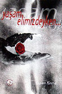 Yaşam Elimizdeyken