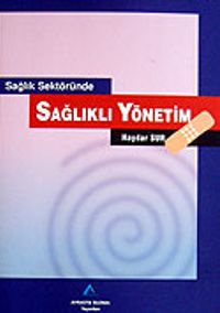 Sağlıklı Yönetim / Sağlık Sektöründe