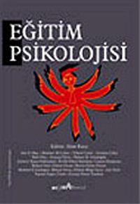 Eğitim Psikolojisi (Editör: Alim Kaya)