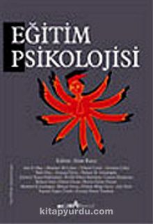 Eğitim Psikolojisi (Editör: Alim Kaya) - Kolektif