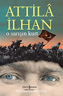 O Sarışın Kurt - Attila İlhan