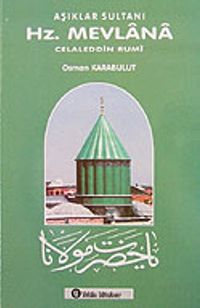 Aşıklar Sultanı Hz. Mevlana