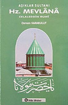 Aşıklar Sultanı Hz. Mevlana