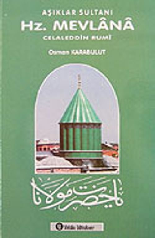 Aşıklar Sultanı Hz. Mevlana