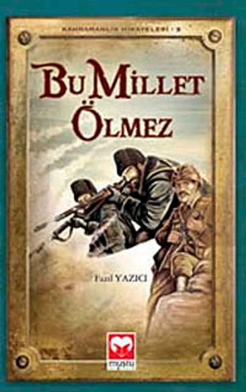 Bu Millet Ölmez / Kahramanlık Hikayeleri-1