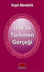 Irak'ta Türkmen Gerçeği