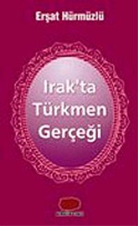 Irak'ta Türkmen Gerçeği