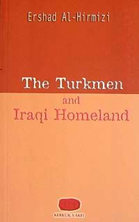 The Turkmen And Iraqi Homeland