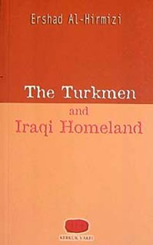 The Turkmen And Iraqi Homeland