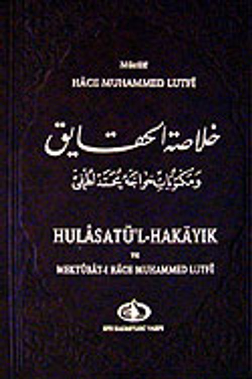 Hulasatü'l-Hakayık ve Mektubat-ı Hace Muhammed Lutfi