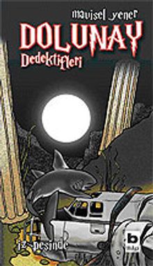 Dolunay Dedektifleri 1 / İz Peşinde