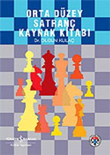 Orta Düzey Satranç Kaynak Kitabı
