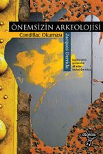 Önemsizin Arkeolojisi / Condillac Okuması