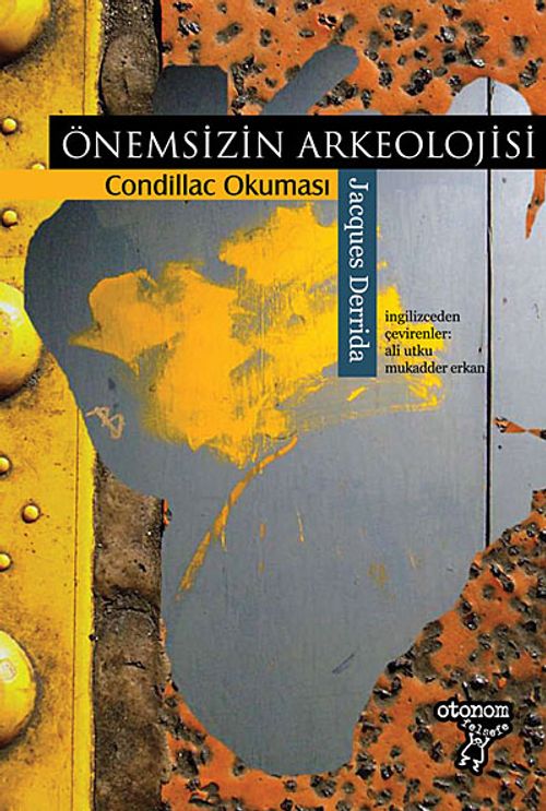 Önemsizin Arkeolojisi / Condillac Okuması