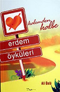 Erdem Öyküleri / Kalemden Kaleme