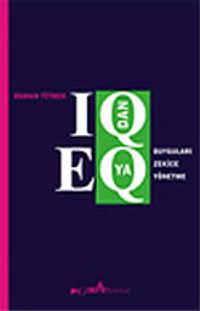 IQ dan EQ ya Duyguları Zekice Yönetme