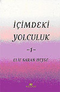 İçimdeki Yolculuk 1 / Elif Saran Heyse
