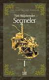 T&uuml;rk Hikayelerinden Se&ccedil;meler 1