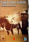 Eşekle Gelen Aydınlık / Mustafa G&uuml;zelg&ouml;z Kitabı