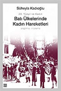 Batı Ülkelerinde Kadın Hareketleri / 20. Yüzyıl ve Kadın