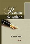 Roman Ne Anlatır / Cumhuriyet D&ouml;nemi 1920-2000