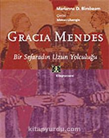 Gracia Menderes / Bir Sefaradın Uzun Yolculuğu