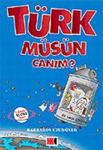 Türk müsün Canım?