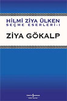 Ziya Gökalp / (Hilmi Ziya Ülken Seçme Eserler 1)