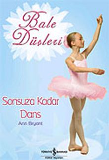 Bale Düşleri / Sonsuza Kadar Dans