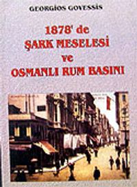1878'de Şark Meselesi ve Osmanlı Rum Basını