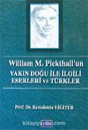 William M. Pickthall'un Yakın Doğu İle İlgili Eserleri ve Türkler