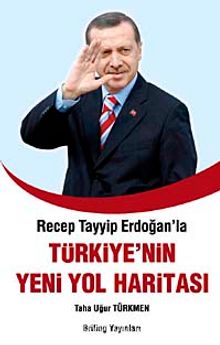 Recep Tayyip Erdoğan'la Türkiye'nin Yeni Yol Haritası