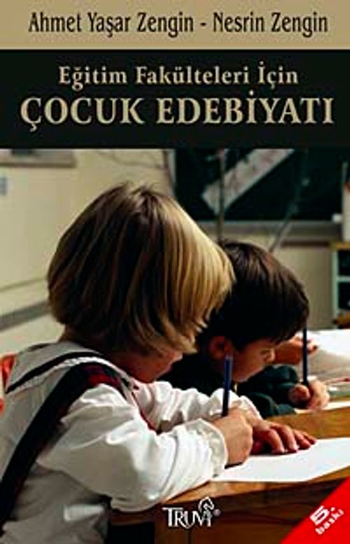 Çocuk Edebiyatı / Eğitim Fakülteleri İçin