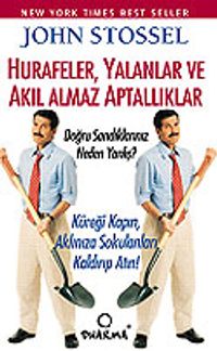 Hurafeler, Yalanlar ve Akıl Almaz Aptallıklar