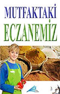 Mutfaktaki Eczanemiz