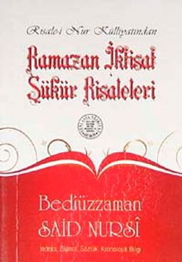 Ramazan İktisat Şükür Risalesi  (Cep Boy, Dipnot, Sözlük, Kronolojik Bilgi)