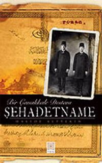 Şehadetname / Bir Çanakkale Destanı