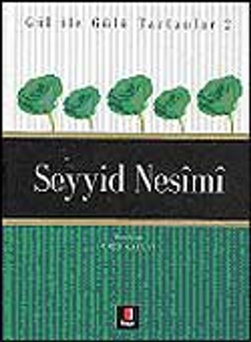 Seyyid Nesimi / Gül İle Gülü Tartanlar 2