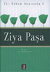 Ziya Paşa / İki Cihan Arasında 2
