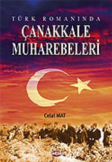 Çanakkale Muharebeleri / Türk Romanında - Celal Mat