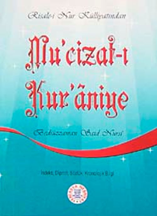 Mu'cizat-ı Kur'an'iye  (Cep Boy, Dipnot, Sözlük, Kronolojik Bilgi)