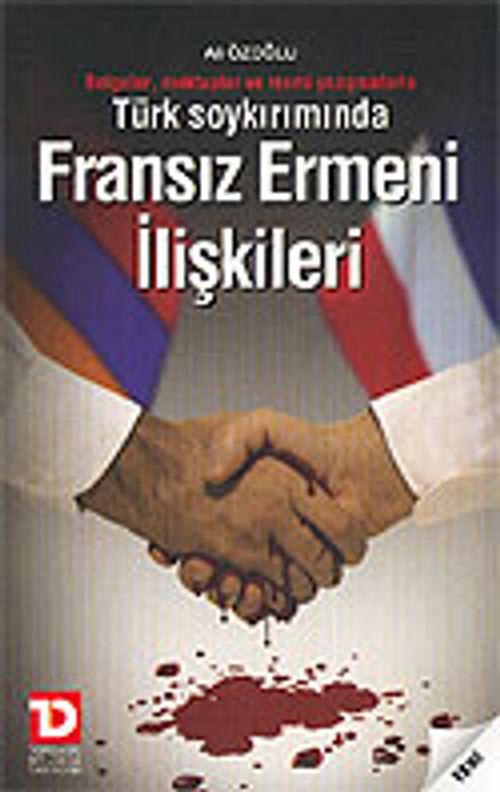 Fransız Ermeni İlişkileri / Türk Soykırımında